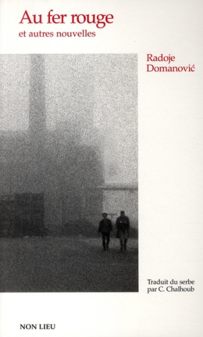 Au fer rouge. Et autres nouvelles