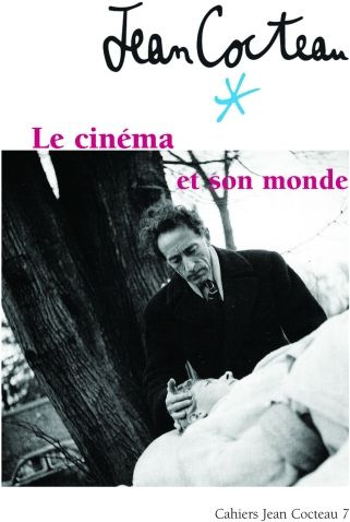 Cahiers Jean Cocteau N° 7 : Jean Cocteau. Le cinéma et son monde