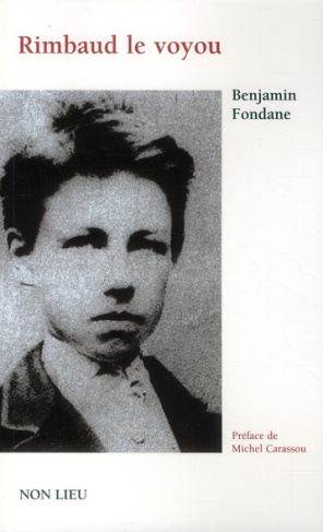 Rimbaud le voyou. Et l'expérience poétique