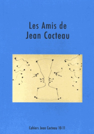 Cahiers Jean Cocteau N° 10-11 : Les Amis de Jean Cocteau