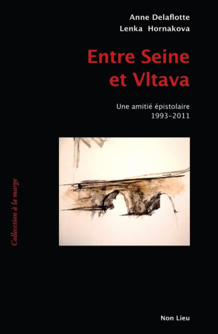 Entre Seine et Vltava. Une amitié épistolaire (1993-2011)