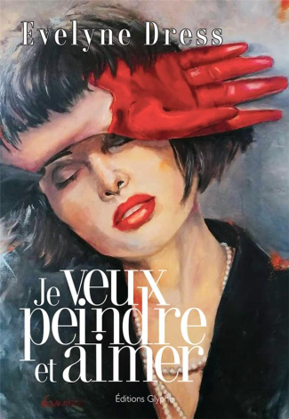 Je veux peindre et aimer