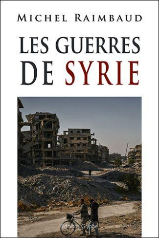 Les guerres de Syrie - 2e édition
