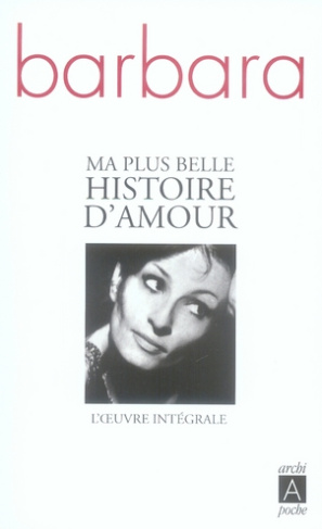 Ma plus belle histoire d'amour. L'oeuvre intégrale
