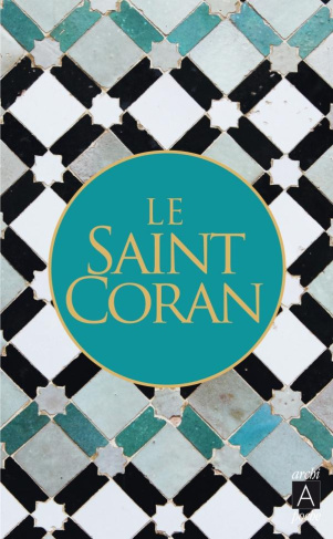 Le Saint Coran et la traduction du sens de ses versets en claire langue française