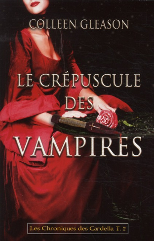 Les chroniques des Gardella Tome 2 : Le crépuscule des vampires