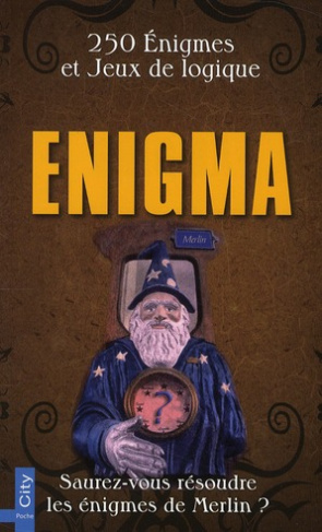 Enigma. 250 Enigmes et Jeux de logique