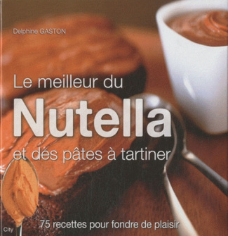 Le meilleur du Nutella et des pâtes à tartiner