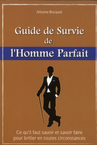 Guide de survie de l'homme parfait
