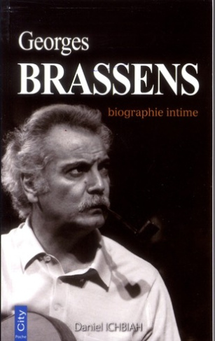 Georges Brassens. Biographie intime