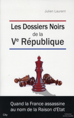 Les dossiers noirs de la Ve République