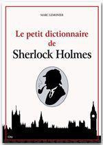 Le petit dictionnaire de Sherlock Holmes