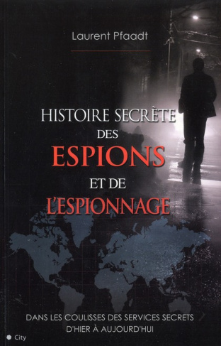 L'histoire secrète des espions et de l'espionnage