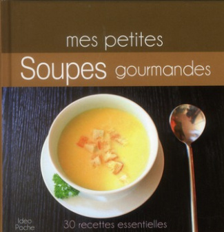 Mes petites soupes gourmandes