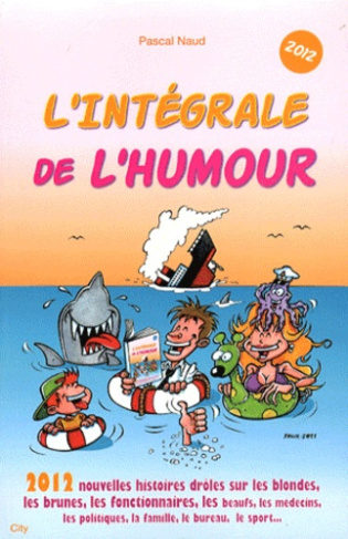 L'intégrale de l'humour. Edition 2012