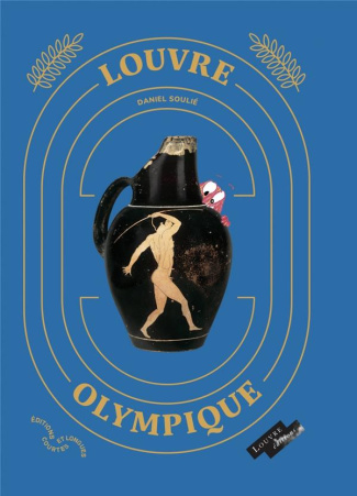 Louvre olympique. Le sport dans la Grèce antique