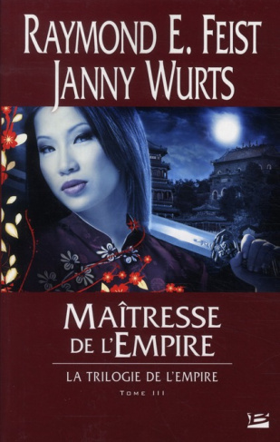 Trilogie de l'Empire Tome 3 : Maîtresse de l'Empire