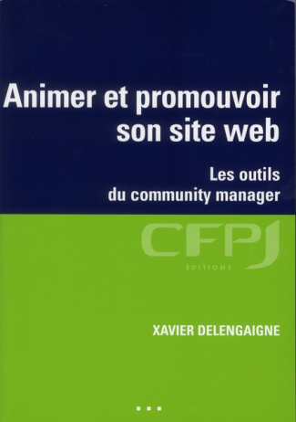 Animer et promouvoir son site Web. Les outils du community manager
