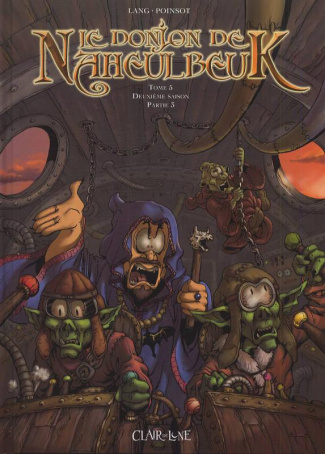 Le Donjon de Naheulbeuk Tome 5 : Deuxième saison. Partie 3