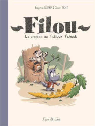 Filou. La chasse au Tchouk Tchouk