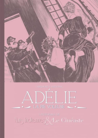 Adélie, La pie voleuse - Intégrale de Nuits Indiennes & Le Cinéaste