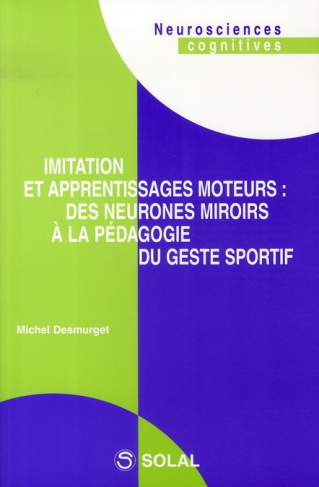 Imitation et apprentissages moteurs : des neurones miroirs à la pédagogie du geste sportif