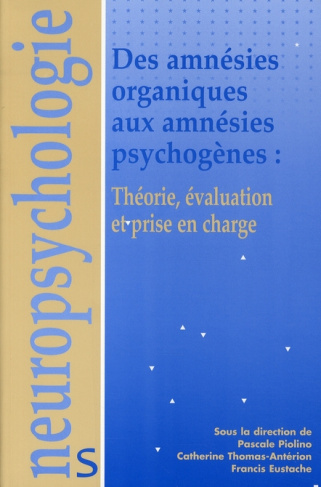 Des amnésies organiques aux amnésies psychogènes : théorie, évaluation et prise en charge