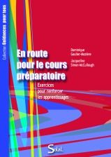 En route pour le cours préparatoire. Exercices pour renforcer les apprentissages