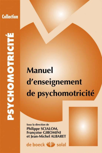 Manuel d'enseignement de psychomotricité. Tome1 : Concepts fondamentaux