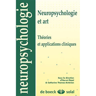 Neuropsychologie et art. Théories et applications cliniques