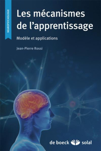 Les mécanismes de l'apprentissage. Modèle et applications