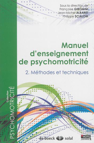 Manuel d'enseignement de psychomotricité. Pack 2 volumes : Tome 2, Méthodes et techniques ; Tome 3,