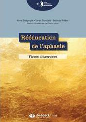 Rééducation de l'aphasie. Fiches d'exercices