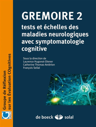 Grémoire 2. Tests et échelles des maladies neurologiques avec symptomatologie cognitive