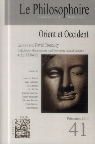 Le Philosophoire N° 41, printemps 2014 : Orient et Occident