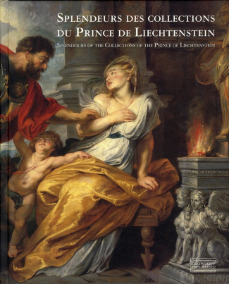 Splendeurs des collections du Prince de Liechtenstein. Edition bilingue français-anglais