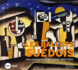 Les ballets suédois. Une compagnie d'avant-garde (1920-1925)