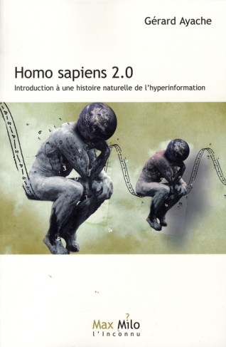 Homo Sapiens 2.0. Introduction à une histoire naturelle de l'hyperinformation