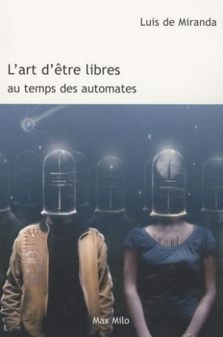 L'art d'être libres au temps des automates