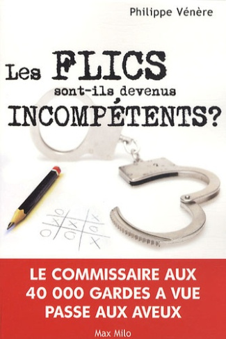 Les flics sont-ils devenus incompétents ?