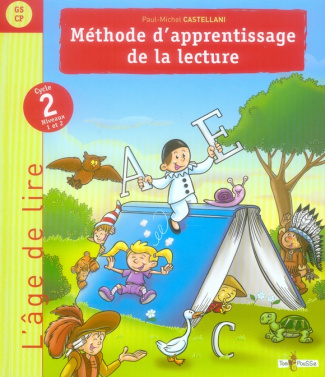 Méthode d'apprentissage de la lecture. Cycle 2 niveaux 1 et 2 (GS-CP)