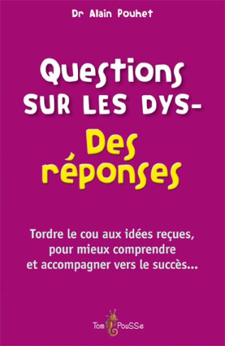 Questions sur les Dys-. Des réponses