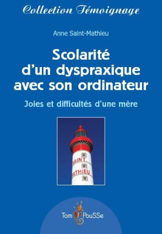 Scolarité d'un dyspraxique avec son ordinateur. Joies et difficultés d'une mère