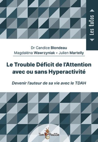 Le Trouble Déficit de l'Attention avec ou sans hyperactivité