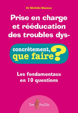 Prise en charge et rééducation des troubles dys-