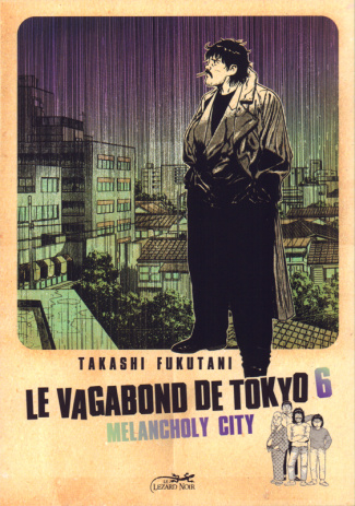 Le vagabond de Tokyo Tome 6 : Melancholy City