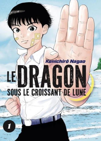Le dragon sous le croissant de lune Tome 1