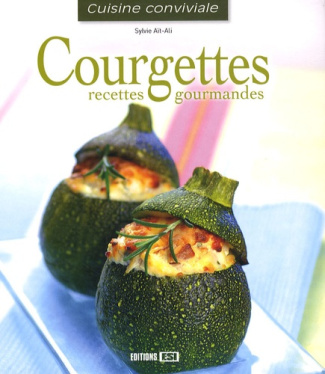 Courgettes. Recettes gourmandes