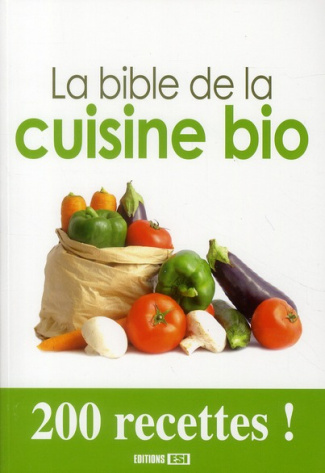 La bible de la cuisine bio