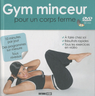 Gym minceur pour un corps ferme. Avec 1 DVD